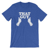 That Guy T-Shirt (Unisex)