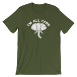 I'm All Ears T-Shirt (Unisex)
