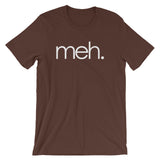 Meh T-Shirt (Unisex)