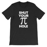 Shut Your Pi Hole T-Shirt (Unisex)