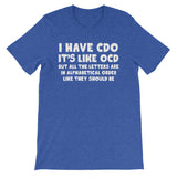 I Have CDO T-Shirt (Unisex)