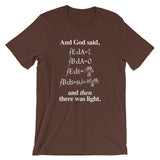 And God Said (And Then There Was Light) T-Shirt (Unisex)