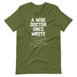 A Wise Doctor Once Wrote (Scribble) T-Shirt (Unisex)