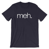 Meh T-Shirt (Unisex)