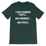 I Hate Morning People T-Shirt (Unisex)