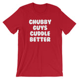 Chubby Guys Cuddle Better T-Shirt (Unisex)