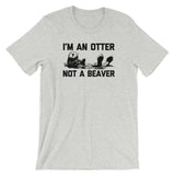 I'm An Otter, Not A Beaver T-Shirt (Unisex)