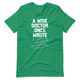 A Wise Doctor Once Wrote (Scribble) T-Shirt (Unisex)