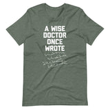 A Wise Doctor Once Wrote (Scribble) T-Shirt (Unisex)