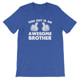 This Guy Is An Awesome Brother T-Shirt (Unisex)