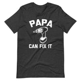 Papa Can Fix It T-Shirt (Unisex)