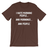I Hate Morning People T-Shirt (Unisex)