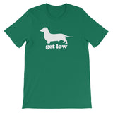 Get Low T-Shirt (Unisex)
