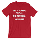 I Hate Morning People T-Shirt (Unisex)
