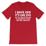 I Have CDO T-Shirt (Unisex)