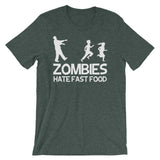 Zombies Hate Fast Food T-Shirt (Unisex)