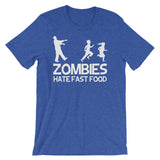 Zombies Hate Fast Food T-Shirt (Unisex)