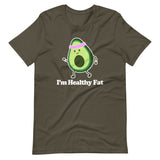 I'm Healthy Fat (Avocado) T-Shirt (Unisex)