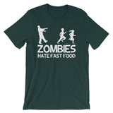 Zombies Hate Fast Food T-Shirt (Unisex)