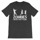 Zombies Hate Fast Food T-Shirt (Unisex)