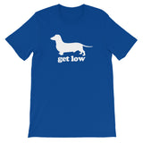 Get Low T-Shirt (Unisex)