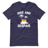 Rise & Despair T-Shirt (Unisex)