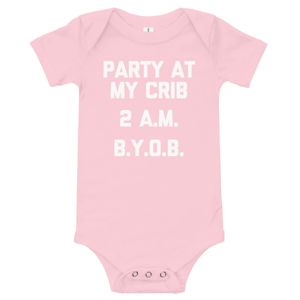 Party At My Crib, 2 A.M., B.Y.O.B. Infant Bodysuit (Baby)