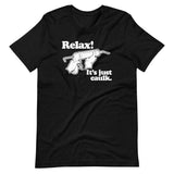 Relax! It's Just Caulk T-Shirt (Unisex)