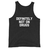 Definitely Not On Drugs Tank Top (Unisex)