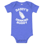 Daddy's Drinking Buddy Infant Bodysuit (Baby)