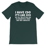 I Have CDO T-Shirt (Unisex)