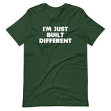 I'm Just Built Different T-Shirt (Unisex)
