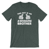 This Guy Is An Awesome Brother T-Shirt (Unisex)