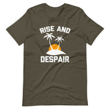 Rise & Despair T-Shirt (Unisex)
