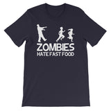 Zombies Hate Fast Food T-Shirt (Unisex)