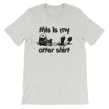 This Is My Otter Shirt T-Shirt (Unisex)