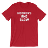 Hookers & Blow T-Shirt (Unisex)