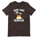 Rise & Despair T-Shirt (Unisex)