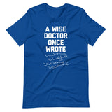 A Wise Doctor Once Wrote (Scribble) T-Shirt (Unisex)