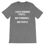 I Hate Morning People T-Shirt (Unisex)