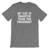 My Cat Is Smarter Than The President T-Shirt (Unisex)