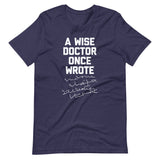 A Wise Doctor Once Wrote (Scribble) T-Shirt (Unisex)