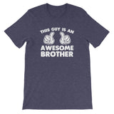 This Guy Is An Awesome Brother T-Shirt (Unisex)