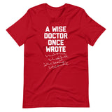 A Wise Doctor Once Wrote (Scribble) T-Shirt (Unisex)