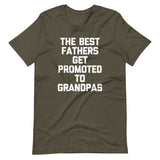 The Best Fathers Get Promoted To Grandpas T-Shirt (Unisex)
