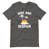 Rise & Despair T-Shirt (Unisex)