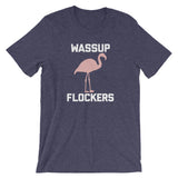 Wassup Flockers T-Shirt (Unisex)