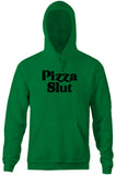 Pizza Slut Hoodie