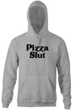 Pizza Slut Hoodie