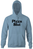Pizza Slut Hoodie